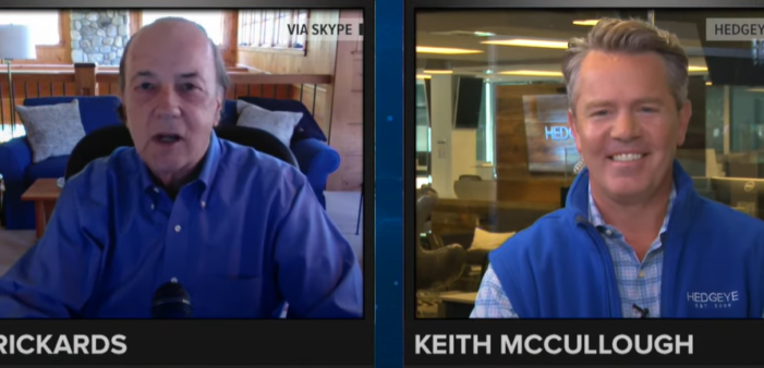 Investing During A Time Of Mass Delusion & Epic Distortions w/ Jim Rickards & Keith McCullough