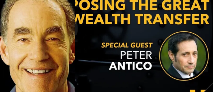 Exposing the Great Wealth Transfer — Andrew Maguire & Peter Antico
