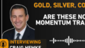 Craig Hemke: Gold, Silver, Copper; Are These Now Momentum Trades?
