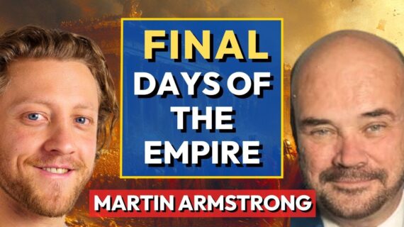 Martin Armstrong: The Western Empire Is In Its Final Days: ‘History Is Repeating’