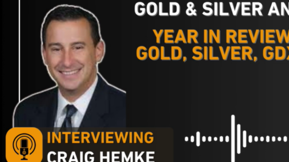 Craig Hemke: Year In Review For Gold, Silver, GDX, GDXJ