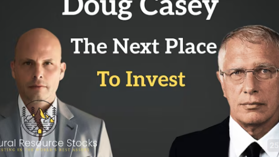 The Next Big Opportunity: Doug Casey’s Vision for Global Investments