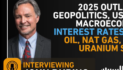 John Rubino: 2025 Outlook — Geopolitics, Macroeconomics, Interest Rates, US Dollar, Oil, Nat Gas, Gold, And Uranium