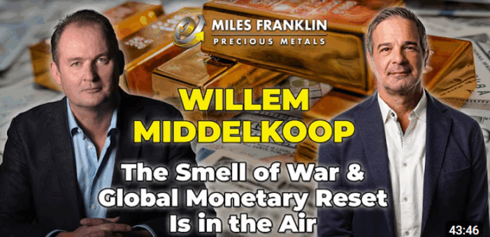 Willem Middelkoop & Andy Schectman: War and Monetary Reset Are in the Air – Here’s What Comes Next