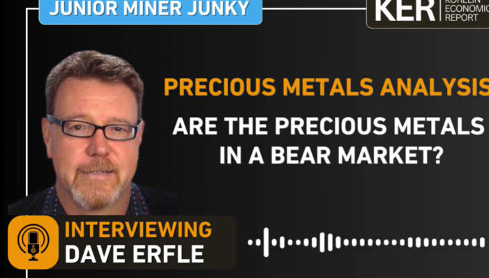 Dave Erfle: Are The Precious Metals In A Bear Market?