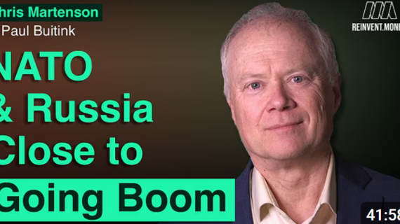 Chris Martenson on Low Oil, Iran, Russia – NATO Escalation, Gold & Rogue AI