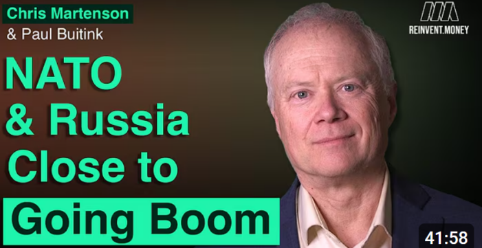 Chris Martenson on Low Oil, Iran, Russia – NATO Escalation, Gold & Rogue AI