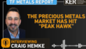 Craig Hemke: The Precious Metals Market Has Hit “Peak Hawk”