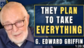 G. Edward Griffin: The Globalist Plan to ‘Destroy Everything’ – ‘We’re Running Out of Time’