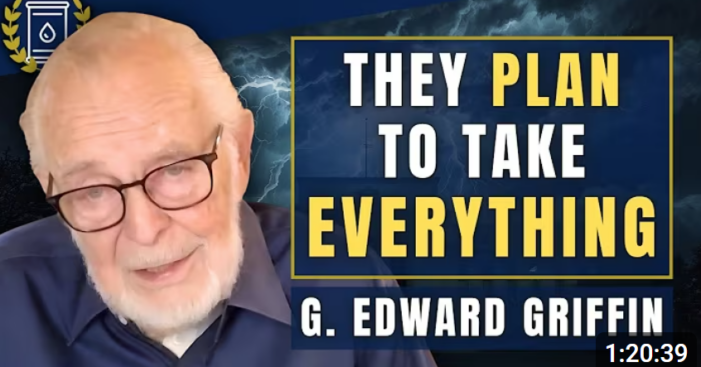G. Edward Griffin: The Globalist Plan to ‘Destroy Everything’ – ‘We’re Running Out of Time’