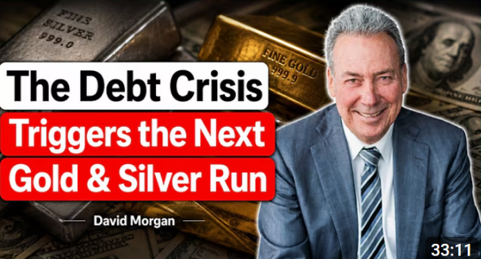 David Morgan: The Debt Crisis Triggers the Next Gold and Silver Bull Run