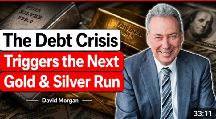 David Morgan: The Debt Crisis Triggers the Next Gold and Silver Bull Run