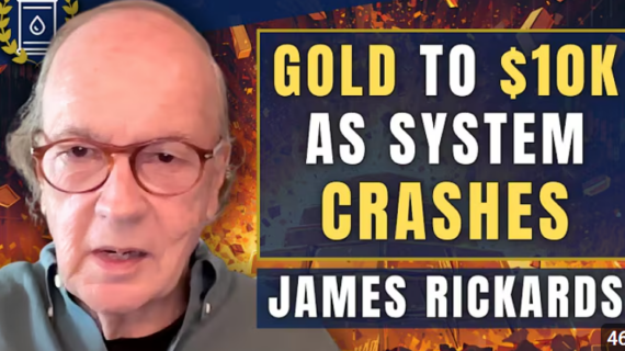Jim Rickards: $10,000 Gold By Year-End ‘Intact’ as Crisis ‘Worse Than 2008’ Incoming