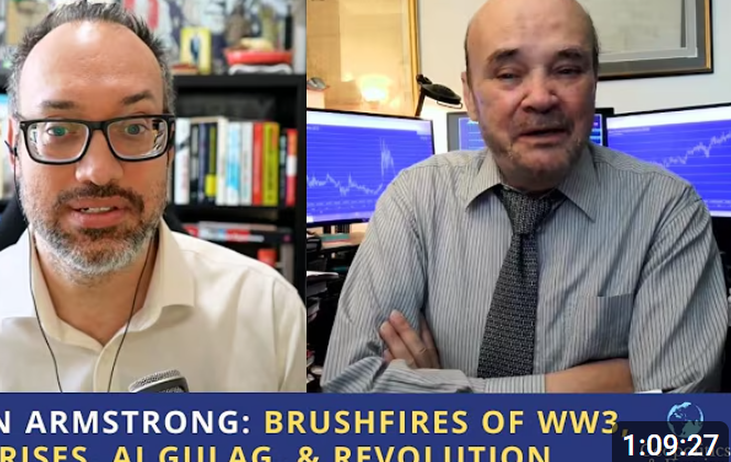 Martin Armstrong: Brushfires of WW3, Debt Crises, AI Gulag, & Revolution