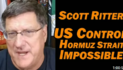 Scott Ritter: US Control of Hormuz Strait Impossible!